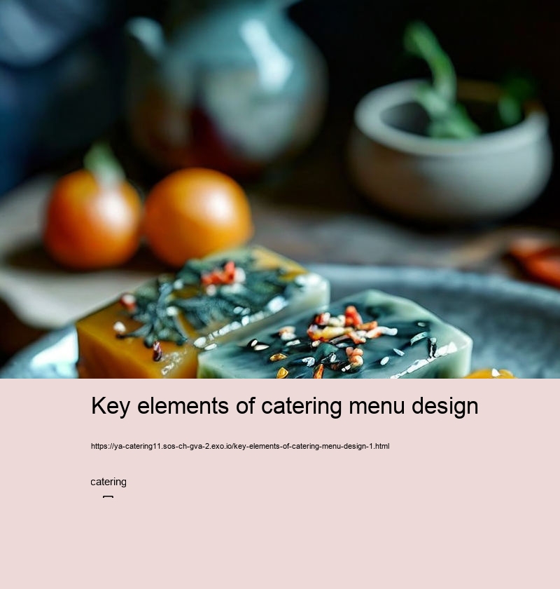 Key elements of catering menu design